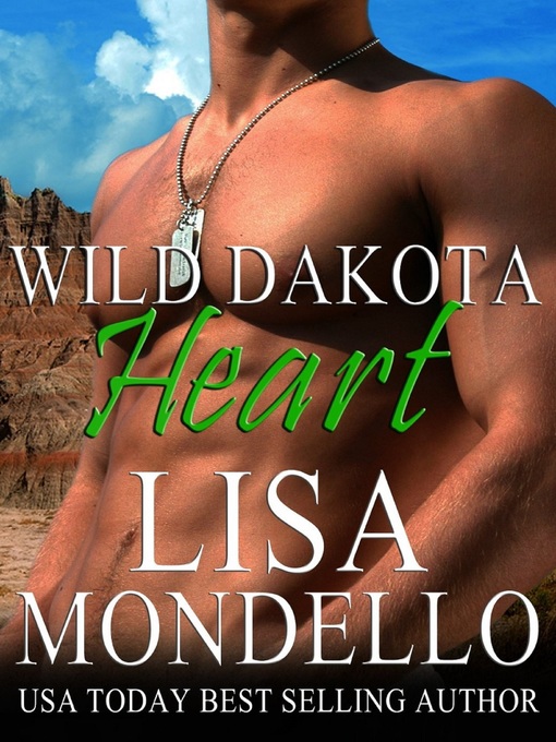 Title details for Wild Dakota Heart by Lisa Mondello - Available